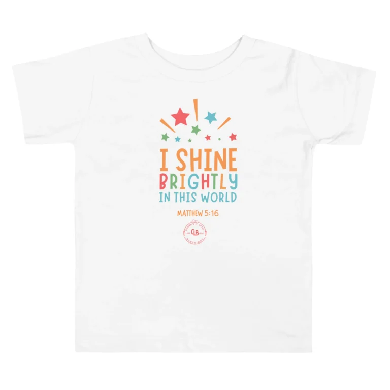 I Shine Brightly In This World Toddler Short Sleeve Tee