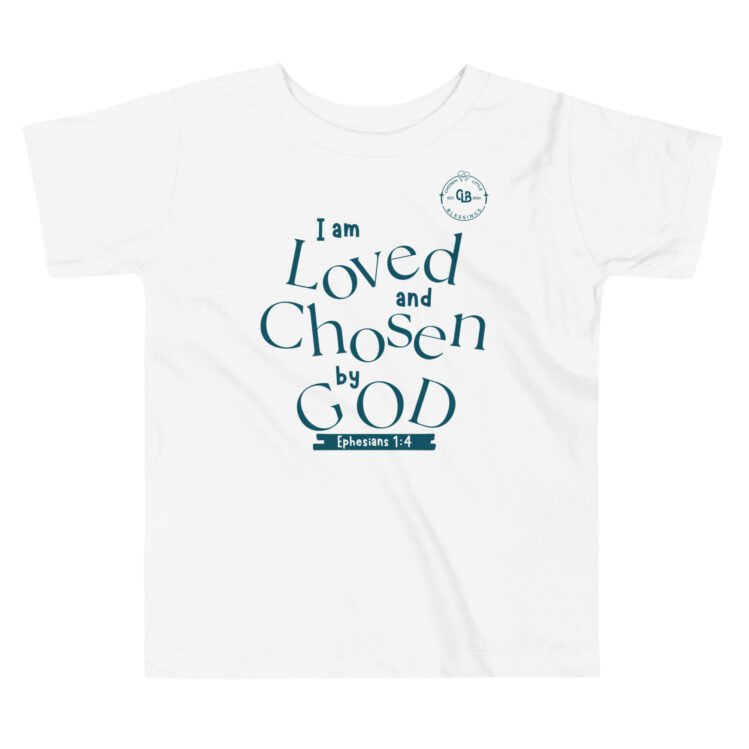 I Am Loved And Chosen By God Toddler Short Sleeve Tee - Image 3